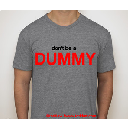 Free Don't Be A Dummy Tshirt