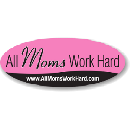 Free All Moms Work Hard Sticker