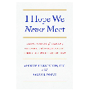 Free Copy of 'I Hope We Never Meet'