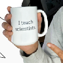 FREE 'I Teach Scientists' Mug