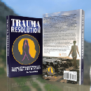 FREE Copy of Trauma Resolution